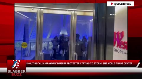 Shouting "Allahu Akbar" Muslim Protesters Trying To Storm the World Trade Center