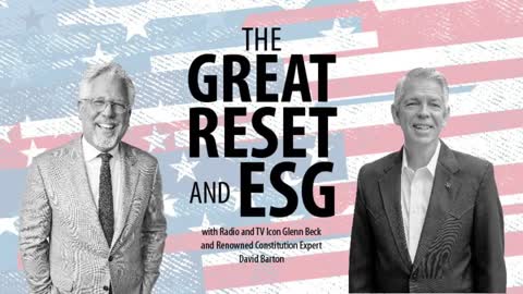 Glenn Beck and David Barton: The Great Reset and ESG