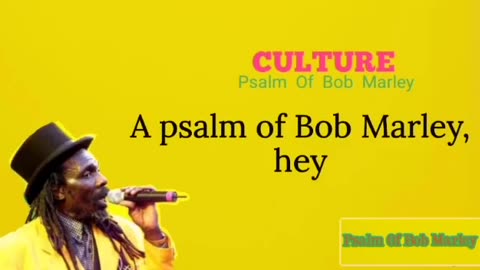 CULTURE - Psalm of Bob Marley ( Lyrics )