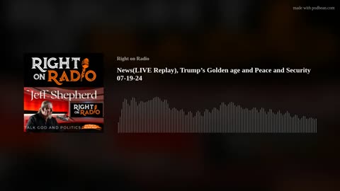 News(LIVE Replay), Trump’s Golden age and Peace and Security 07-19-24