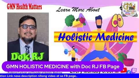 13th GMN Holistic Medicine with Dok RJ - Dec 20, 2021