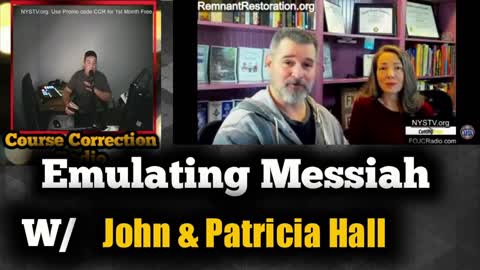 Emulating Messiah W/ John And Patricia Hall