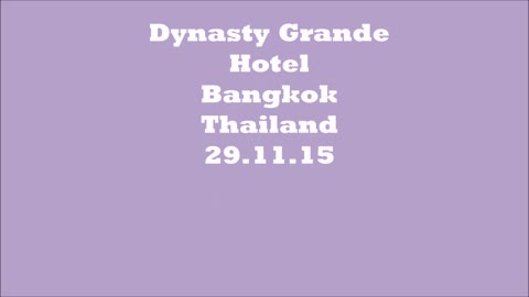 Dynasty Grande Hotel Bangkok Thailand
