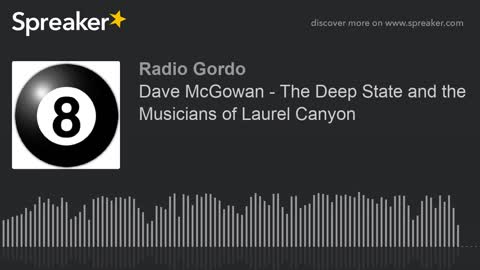 Dave McGowan - Laurel Canyon - the deep state and the pop musicians