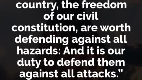 The liberties of our constitution are worth defending against all hazards