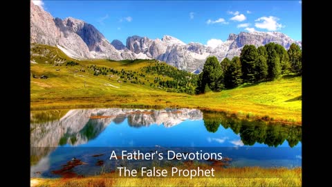 A Father's Devotions The False Prophet