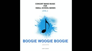 BOOGIE WOOGIE BOOGIE – (Concert Band Program Music) – Gary Gazlay