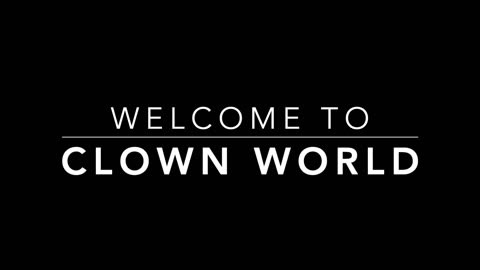 Welcome to Clown World (a.k.a. "The Dark Pill")