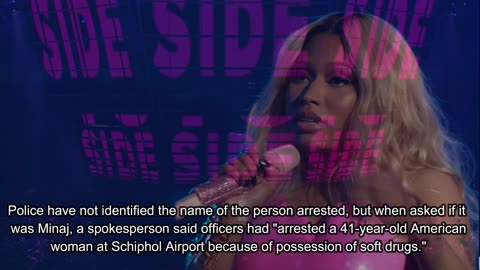 Nicki Minaj released after apparent arrest in the Netherlands on suspicion of exporting soft drugs