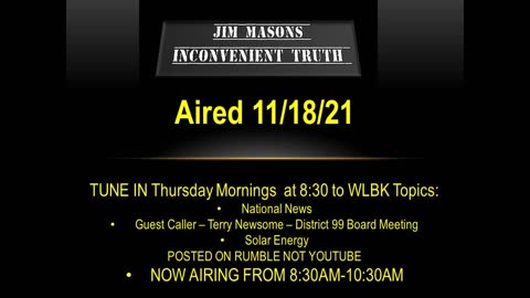 Jim Mason's Inconvenient Truth 11/18/21