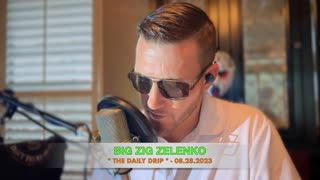 [08.28.2023] "THE DAILY DRIP" -ZIG ZELENKO - MUG [SHOT] heard WORLDWIDE! Marines v. FEMA Shoot out?