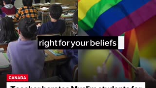 Albertan Teacher Berates & Abuses Muslim Students For Not Participating In Pride Month