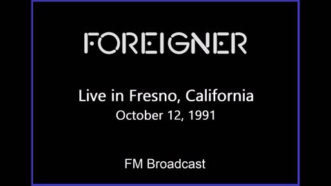 Foreigner - Live in Fresno, California 1991 (FM Broadcast)