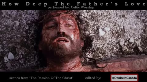 How Deep The Father's Love For Us (song performed by: Celtic Worship)