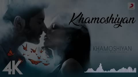 Khamoshiyan Full Video song