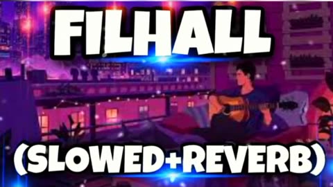 ,,FHILHAL,, TREANDING SONG 🥰 (SLOWED+REVERB), REMIX BY ART 🎨,,FOR YOU....