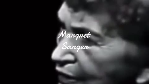 Margaret Sanger in her own words.