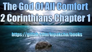 The God of all comfort. 2 Corinthians 1