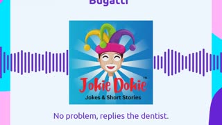 Jokie Dokie™ - "The Dentist and the Bugatti"