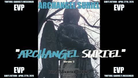 Archangel Suriel Speaks Their Name Angelic Speak Alien Life Communication EVP