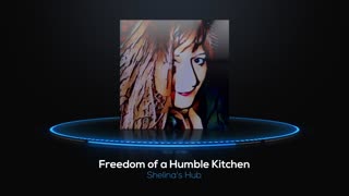 Freedom of a Humble Kitchen