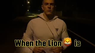 When a Lion is hungry, he eats