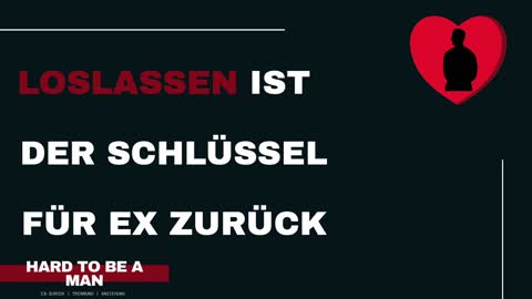 Loslassen - Der Schlüssel für Ex zurück + Angst sie nicht mehr zu wollen