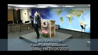 Jesus Revolution | Pastor Steven Anderson | 03/05/2023 Sunday PM