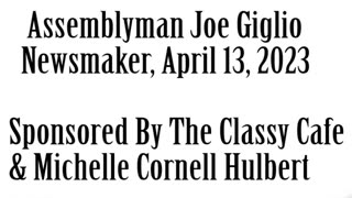 Wlea Newsmaker, April 13, 2023, Assemblyman Joe Giglio