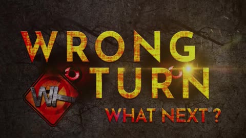 WRONG TURN