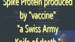Ep 148 Spike Protein produced by "vaccine" "a Swiss Army Knife of death.” & more