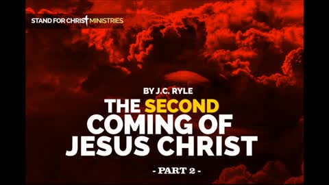 The Second Coming of Jesus Christ - Part 2