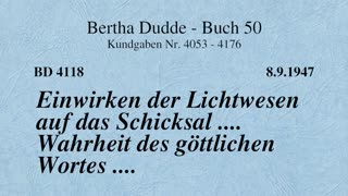 BD 4118 - EINWIRKEN DER LICHTWESEN AUF DAS SCHICKSAL .... WAHRHEIT DES GÖTTLICHEN WORTES ....