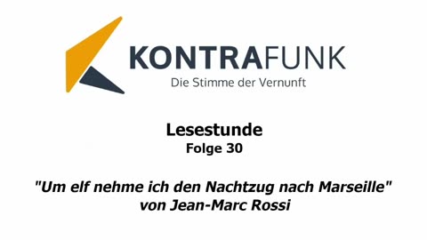 Lesestunde - Folge 30: „Um elf nehme ich den Nachtzug nach Marseille“ von Jean-Marc Rossi