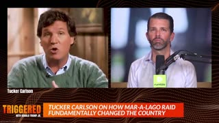Don Jr - Tucker Carlson the raid on Mar-A-Lago changed the country forever