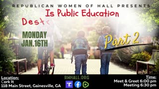 RWH Meeting Jan.16, 2023 Invite Promo - Is Public Education Destroying the Next Generation? Part 2
