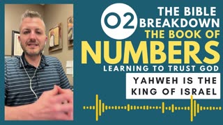 Numbers 2: Yahweh is the King of Israel