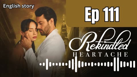 Rekindled Heartache | Ep 111 | Pocket FM Audio Series | I break up with my ex-boyfriend…again!