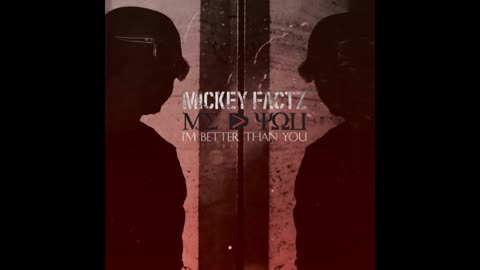 Mickey Factz - I'm Better Than You Mixtape