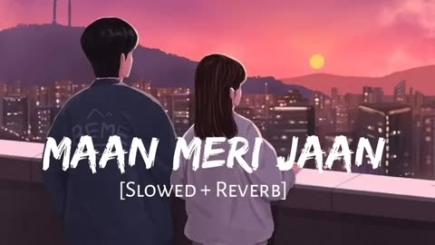 TU MAAN MERI JAAN (SLOWED AND REVERB)II KING II