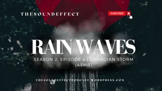 Rain Waves | Season 2: Episode 4 | Canadian Storm (ASMR)