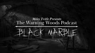 BLACK MARBLE | Scary Story | The Warning Woods Horror Podcast