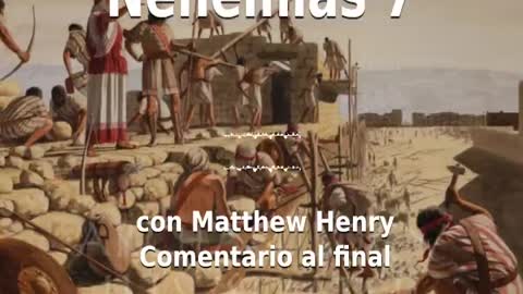 📖🕯 Santa Biblia - Nehemías 7 con Matthew Henry Comentario al final.