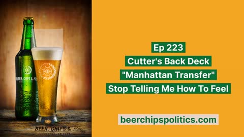 Ep 223 - Cutter's Back Deck - "Manhattan Transfer" - Stop Telling Me How To Feel