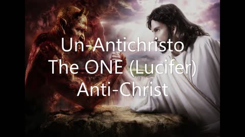 Who is the Un-AntiChrist