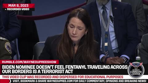 Biden Nominee Doesn't Feel Fentanyl Entering Country Is A Terrorist Act