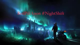 #NightShift #RedPillAnon[USA]