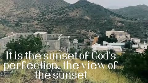 It is the sunset of God's perfection.. the view of the sunset