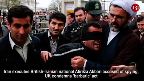 Iran executes British-Iranian national Alireza Akbari accused of spying, UK condemns 'barbaric' act
