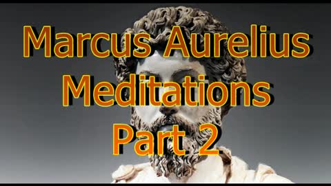 Marcus Aurelius-Meditations-Part 2